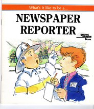 What&#39;s It Like to be a ...  Newspaper Reporter - -  children book - $2.95