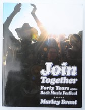 Marley Brant 2008 Book Join Together Forty Years of the Rock Music Festi... - £15.48 GBP