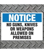 Notice No Guns Knives Etc - High Quality Vinyl Decal - 6 mil - Various S... - $5.89+