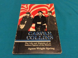 CASPAR COLLINS by AGNES WRIGHT SPRING - Softcover - RARE 1969 EDITION - $59.39