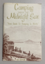 Camping under the Midnight Sun your guide to camping in alaska 1965 Edition - £18.11 GBP