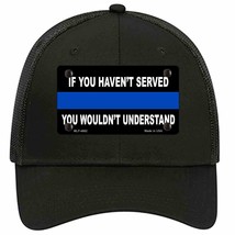 If you Havent Served Police Novelty Black Mesh License Plate Hat - £23.17 GBP