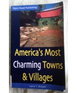 America&#39;s Most Charming Towns and Villages - Larry T. Brown - Open Road ... - £5.47 GBP