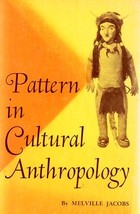 Pattern In Cultural Anthropology (paperbound 1964) Melville Jacobs - $8.00
