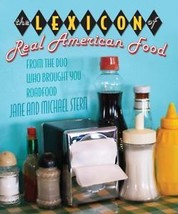 The Lexicon of Real American Food...Authors: Jane and Michael Stern (NEW PB) - £11.27 GBP