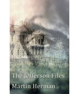 The Jefferson Files: The Expanded Edition by Martin Herman, PB, Signed, NEW - £5.96 GBP