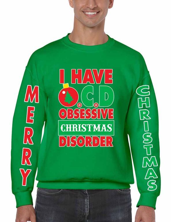 I Have O C D Christmas Men's Crewneck Sweatshirt Ugly Christmas Sweatshrit - $22.00