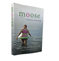 Moose A Memoir of Fat Camp Hardcover By Klein Stephanie Signed Biography HCDJ - £18.30 GBP