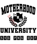 Mother Hood University SVG, Motherhood university Sublimation Cut File, ... - $1.30