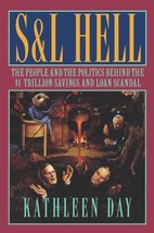 S &amp; L Hell: The People and the Politics Behind the $1 Trillion Savings and Loan  - £6.53 GBP
