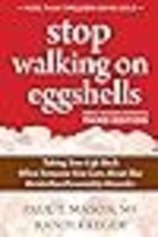 Stop Walking on Eggshells: Taking Your Life Back When Someone You Care About Has - £14.67 GBP