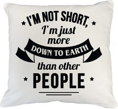 Make Your Mark Design I&#39;m Not Short Funny White Pillow Cover for Petite Men and  - £19.70 GBP+