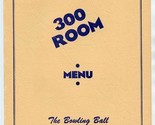300 Room Menu The Bowling Ball Danville Illinois Your Host Bill Bolick 1950 - $87.12