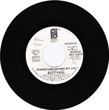 Billy Paul. Thanks for saving my life/ I was married  45rpm - $5.45