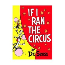 If I Ran the Circus (Classic Seuss) Dr. Seuss - $18.00