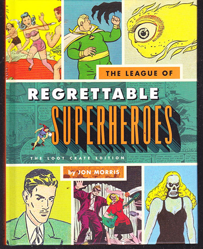 Primary image for The League of Regrettable Superheroes by Jon Morris