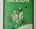 Science Book of Seeds George Ten Broeck Childrens Experiments 1963 Hardc... - $9.89