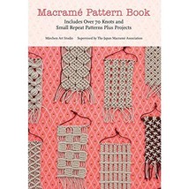 Macrame Pattern Book: Includes Over 70 Knots and Small Repeat Patterns Plus Proj - £33.72 GBP