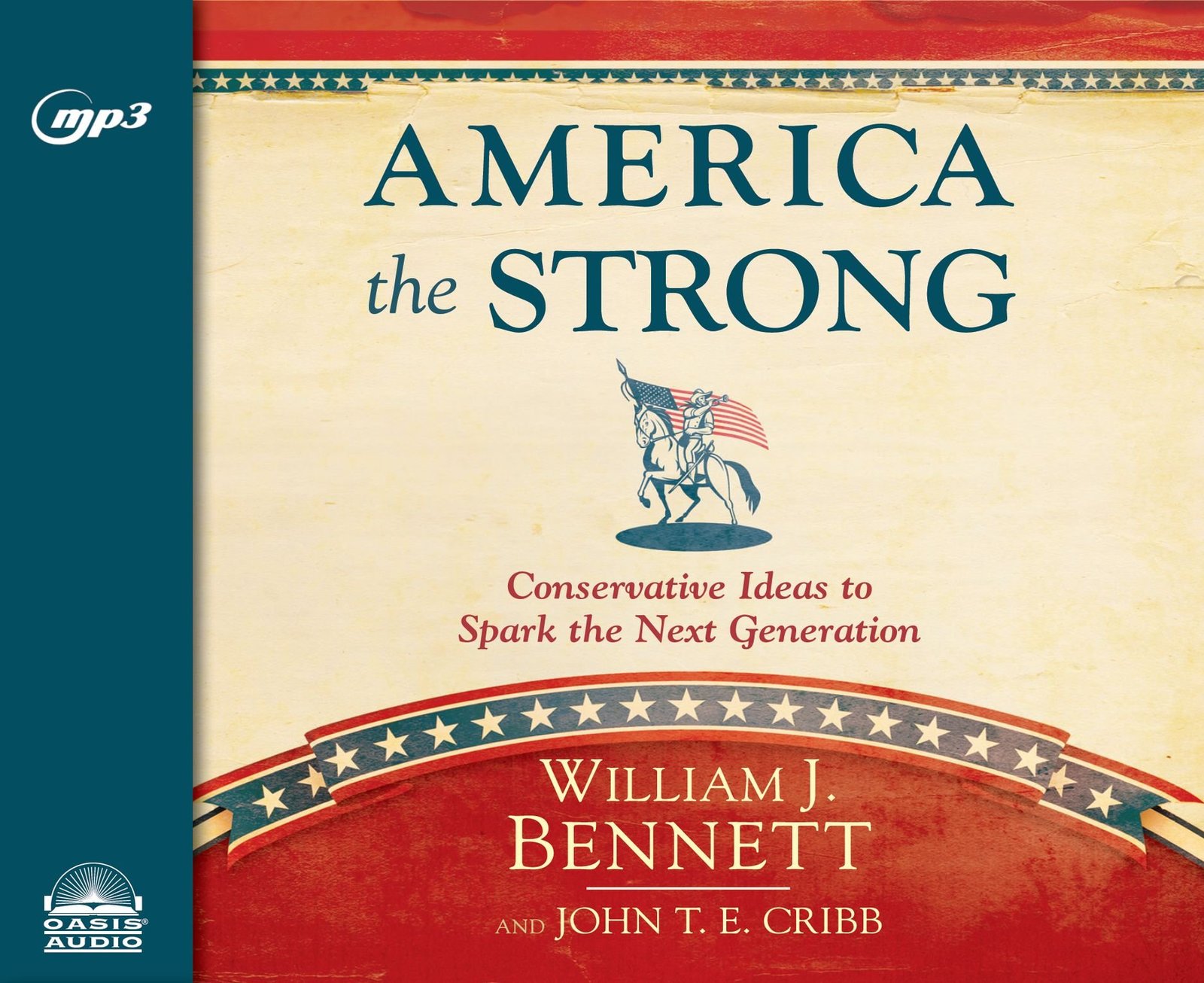 America the Strong: Conservative Ideas to Spark the Next Generation [MP3... - $9.97