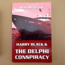 Harry Black &amp; the Delphi Conspiracy Ron McGraw Paperback 2004 Signed by ... - $9.85