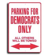Democrats - 12&quot; x18&quot; Plastic Parking Sign - £5.61 GBP