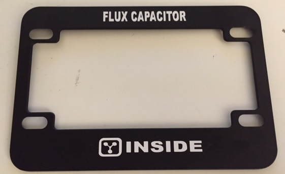 Flux Capacitor Inside - Limited Black Motorcycle License Frame -  - $24.99