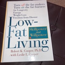 Low-Fat Living: Turn Off the Fat-Makers Turn on the Fat-Burners for Longevit... - £6.72 GBP