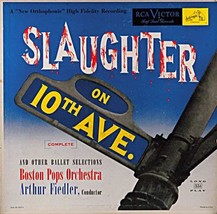 Slaughter on Tenth Avenue and Other Ballet Selections Arthur Fiedler and Boston  - £3.81 GBP