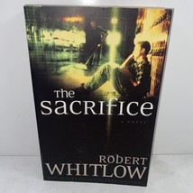 The Sacrifice SIGNED by Robert Whitlow 2002 Trade Paperback 1ST/1ST - £16.56 GBP