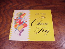 1950 And Then The Cheese Tray Recipe Booklet, published by the House of ... - $6.95