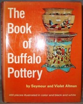 The Book of Buffalo Pottery by Violet Altman and Seymour Altman 1969 Har... - £11.71 GBP
