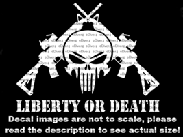 Liberty Or Death Skull with Crossed AR 15s Decal US Made US Seller 2A - £5.30 GBP+