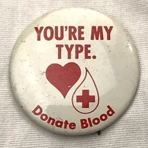 You’re My Type Donate Blood Vintage Pin Pinback Button - £7.95 GBP