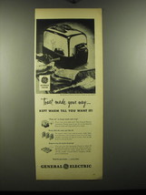 1948 General Electric Automatic Toaster Ad - Toast made your way.. Kept warm  - $18.49