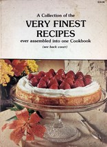 A Collection of the Very Finest Recipes Ever Assembled in One Cookbook /... - £2.66 GBP