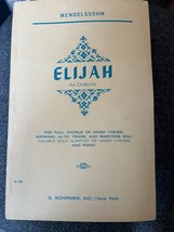 Elijah an Oratorio G. Schirmer Ed. 43 - £7.12 GBP