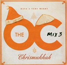 Music From the O.C. Mix 3: Have a Very Merry Chrismukkah Cd - £8.68 GBP