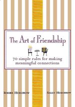 The Art of Friendship: 70 Simple Rules for Making Meaningful Connections... - £2.33 GBP