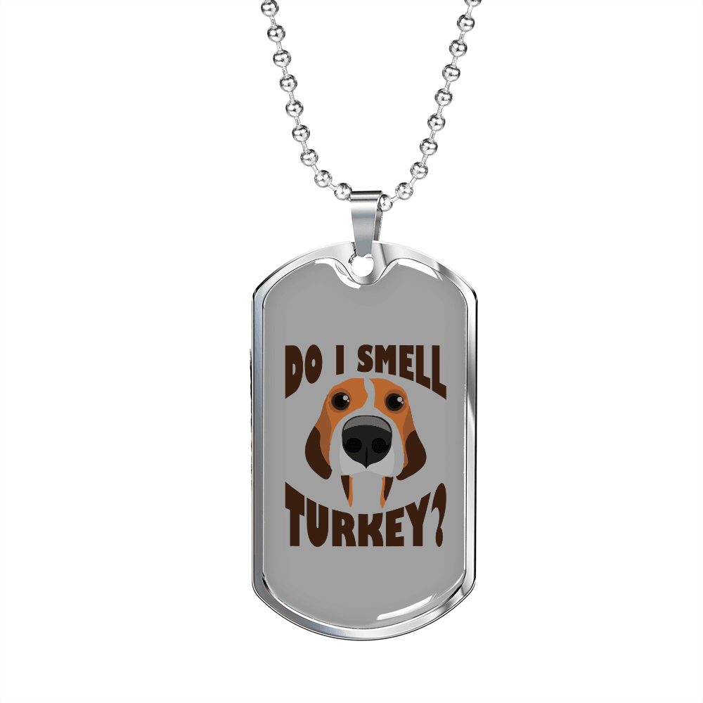 Do I Smell Turkey Necklace Stainless Steel or 18k Gold Dog Tag 24" Chain