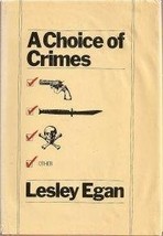 A Choice of Crimes Egan, Lesley - £1.54 GBP