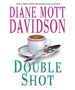 Double Shot (Goldy, Book 12) Davidson, Diane Mott - $1.97