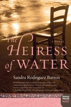 The Heiress of Water: A Novel [Paperback] Barron, Sandra Rodriguez - £1.57 GBP