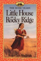 Little House on Rocky Ridge (Little House Sequel) [Paperback] MacBride, Roger Le - £1.56 GBP