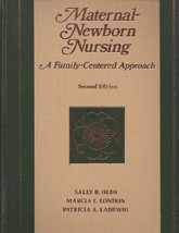 Maternal-Newborn Nursing: A Family-Centered Approach: Formerly Obstetric Nursing - $1.97