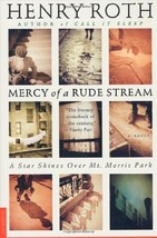 Mercy of a Rude Stream: A Star Shines over Mt. Morris Park Roth, Henry - £1.58 GBP