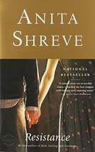 Resistance: A Novel [Paperback] Shreve, Anita - £1.57 GBP