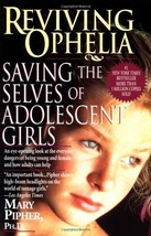 Reviving Ophelia: Saving the Selves of Adolescent Girls (Ballantine Reader&#39;s Cir - £1.52 GBP