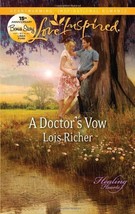 A Doctor&#39;s Vow (Healing Hearts, 1) Richer, Lois - $1.97