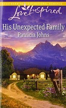 His Unexpected Family (Love Inspired) Johns, Patricia - £1.57 GBP