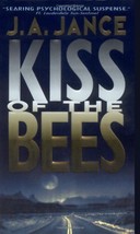 Kiss of the Bees: A Novel of Suspense Jance, J.A. - £1.54 GBP